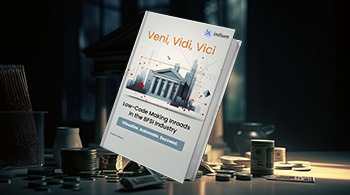 Veni, Vidi, Vici- Low-Code Making Inroads in the BFSI Industry